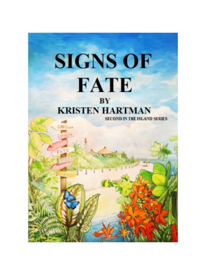 Signs Of Fate (The Island Series Book 2) Cover by Kristen Hartman